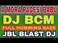 A_Mor_Pardesi_Babu_(Sambalpuri_Power_Wait_Humming_Dance_Mix_2021)_Dj_Bcm_Exclusive.mr.chandan.edt