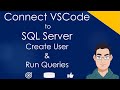 How to connect Visual Studio Code to SQL Server Database and Run SQL CRUD queries latest