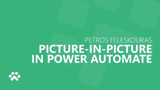 Work and Automate Simultaneously with Picture-in-Picture in Power Automate