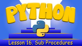 Python Programming 16. Sub Procedures