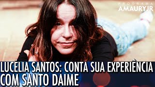 LUCÉLIA SANTOS - Conta sua experiência com Santo Daime