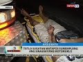 BT: Tatlo sugatan matapos sumemplang ang sinasakyang motorsiklo