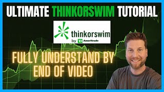 The Ultimate ThinkorSwim Tutorial - Quickly learn everything you Need to Know!