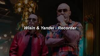 Wisin, Yandel - Recordar 🔥|| LETRA