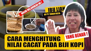 CARA MENGHITUNG NILAI CACAT (DEFECT) PADA BIJI KOPI YANG BENAR!