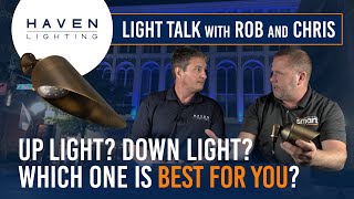 When to Use Down Lights Versus Up Lights | Light Talk with Rob and Chris [Ep59]