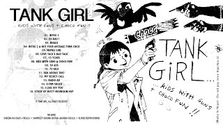 Tank Girl - Kids with Guns and Choco Fun /// Full Album /// Music From Nepal /// Jukebox