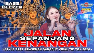 DJ SEPANJANG JALAN KENANGAN • NIKEN SALINDRY • STYLE TRAP ARASEMEN DANGDUT ORIGINAL 2k25