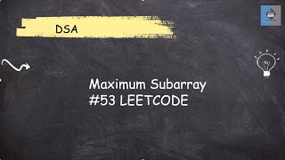 Maximum subarray | Leetcode 53 | Java | DSA | Arrays