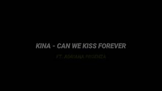 Download Lagu Kina Can We Kiss Forever lyrics terjemahan... MP3 Gratis