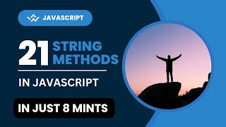 #javascript #21 string methods #javascript tutorials #string methods in 8 minutes