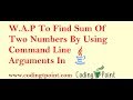 Sum Of Two Numbers By Using Command Line Arguments In Java