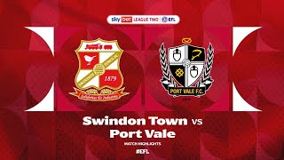 Highlights | Swindon Town vs Port Vale [Saturday 8th February 2025]