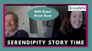 Serendipity Story Time with guest Bryan Ryan \u0026 Amanda O'Shea