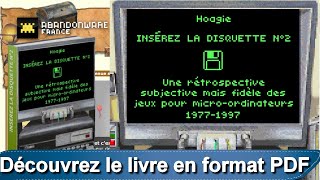 Découvrez le livre Insérez la disquette N°2 d'Abandoneware France (Par hoagie - PDF)