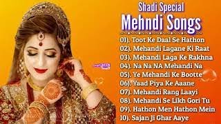 Mehandi Songs : 90'S Evergreen , Superhit Shaadi Songs , Vivah Special HD