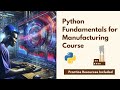 Python Fundamentals for Manufacturing Course