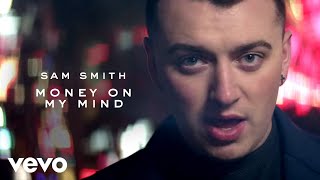 Sam Smith - Money On My Mind ( Music )