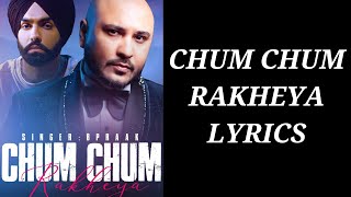 Chum Chum Rakheya Lyrics | B Praak | Oye Makhna | Ammy Virk | Tania | New Punjabi Songs 2022