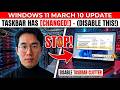STOP! Windows 11 March 10 Update Just Changed Your Taskbar (Disable This!)