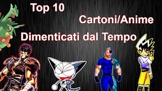 [TOP 10] Cartoni/Anime Ormai Dimenticati