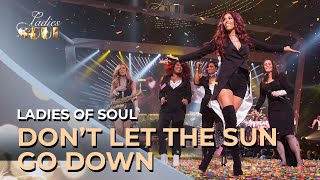 Ladies of Soul 2017 | Don't Let The Sun Go Down