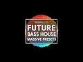 Future Bass Massive Presets
