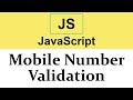 #30 Mobile Number Validation in JavaScript using Regular Expression