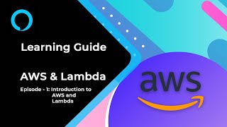 Learning Guide | AWS Lambda | Lambda & AWS Intro