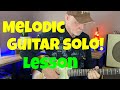 Melodic Guitar Solo Lesson