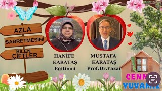 AZLA SABRETMESİNİ BİLEN ÇİFTLER! #cennetyuvamız söyleşisinde Prof.Dr. Mustafa-Hanife Karataş'layız