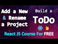 Build a TODO app with React and Firebase • Add New & Rename Project Components • PART 9