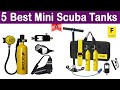 Top 5 Best Mini Scuba Tanks In 2020