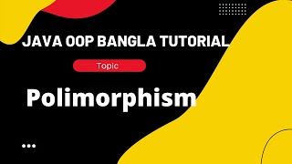 Java oop bangla tutorial 4.4: Run time polymorphism