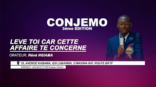 CONJEMO: LEVE TOI CAR CETTE AFFAIRE TE CONCERNE/1ér JOUR AVEC LE SERVITEUR RENE NGIAMA