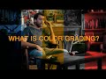 What is Color Grading?