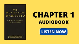 The Motivation Manifesto: 9 Declarations to Claim Your Personal Power by Brendon Burchard