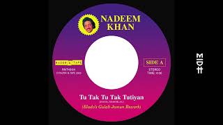 Nadeem Khan - Tak Tu Tak Tutiyan (Elado's Gulab Jamun Rework)