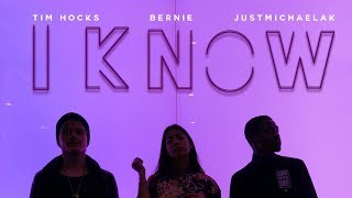 I know - Ft. Bearnie \u0026 Tim Hocks (official Music Video)