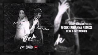 LayEmDown x Leak - Work Remix