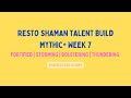 Resto Shaman Talent Build for Mythic+ Week [7]: Fortified | Storming | Bolstering | Thundering