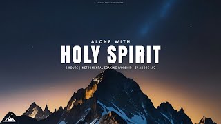 ALONE WITH HOLY SPIRIT // INSTRUMENTAL SOAKING WORSHIP // SOAKING WORSHIP MUSIC