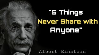 5 Things Never Share With Anyone / Albert Einstein / Motivation Qoutes