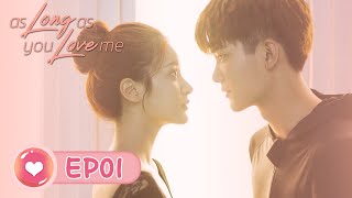 【Full】As Long As You Love Me EP1——Starring:  Dylan Xiong， Lai Yu Meng ， Dong Li