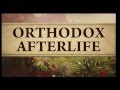 Orthodox Afterlife (by John Habib) Book Trailer - OrthodoxAfterlife.com