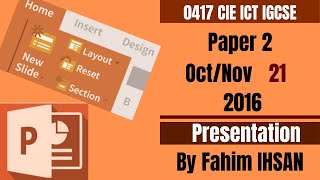 IGCSE ICT 0417/P21/2016 October - November Presentation