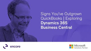 Signs You’ve Outgrown QuickBooks | Exploring Dynamics 365 Business Central