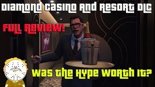 GTA Online Diamond Casino And Resort DLC Full Review! Was The Hype Worth It?
