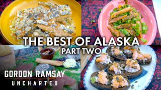 The Best of Gordon Ramsay's Trip In Alaska's Panhandle | Part Two | Gordon Ramsa