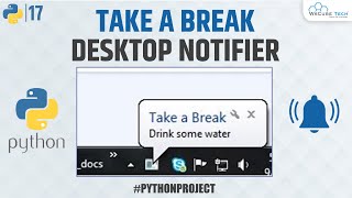 How to Create Take a Break Desktop Notification System in Python | Python Project